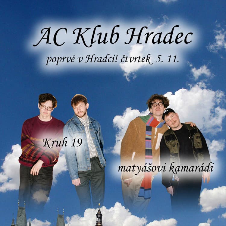Event image Kruh 19 + matyášovi kamarádi | Hradec Králové, AC Klub Hradec